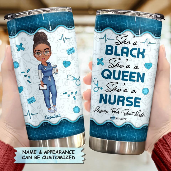 Personalized Tumbler - Gift For Nurse - She's Black She's A Queen She's A Nurse ARND037