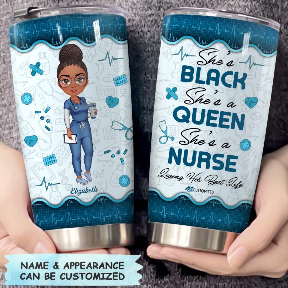 Personalized Tumbler - Gift For Nurse - She's Black She's A Queen She's A Nurse ARND037