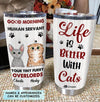 Personalized Tumbler - Gift For Cat Lover - Good Morning Cat Human Servant ARND037