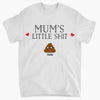 Personalized T-shirt - Gift For Mom - Mom&#39;s Little Shits ARND036