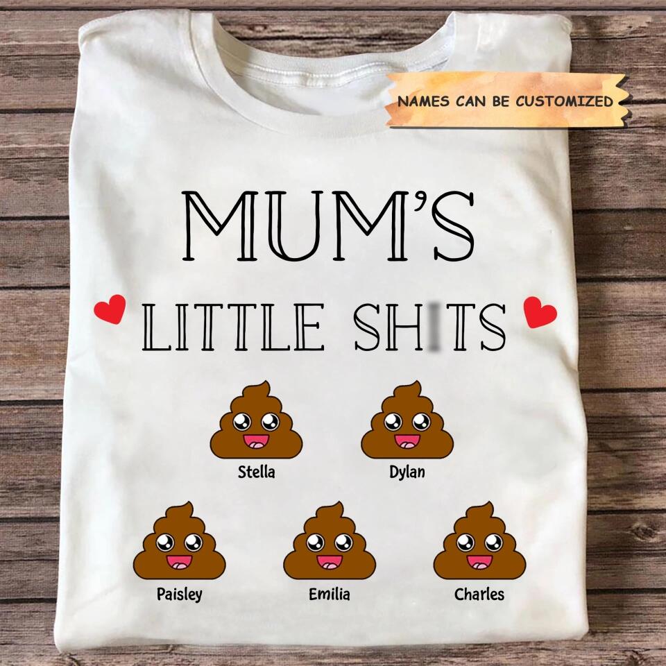 Personalized T-shirt - Gift For Mom - Mom's Little Shits ARND036