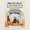 Personalized Acrylic Plaque - Gift For Dog &amp; Cat Lover - Don&#39;t Cry For Us ARND018