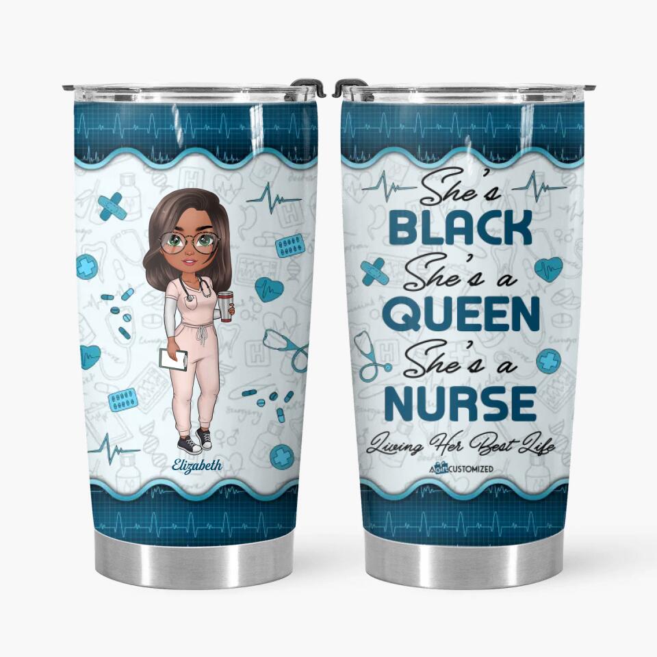 Personalized Tumbler - Gift For Nurse - She's Black She's A Queen She's A Nurse ARND037