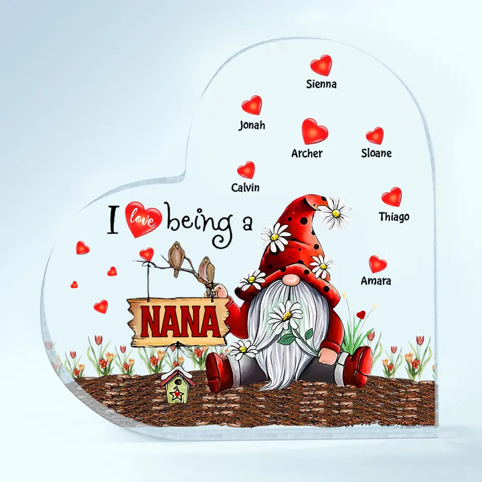 Personalized Heart-shaped Acrylic Plaque - Gift For Grandma - I Love Being A Nana ARND0014