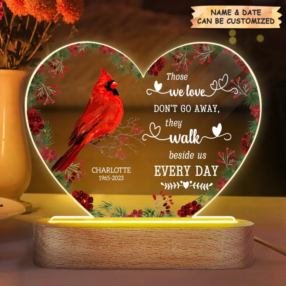 Personalized Acrylic LED Night Light - Gift For Memorial - Those We Love Don't Go Away ARND0014
