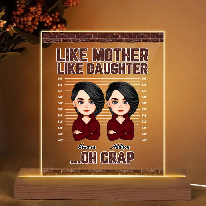 Personalized 3D LED Light Wooden Base - Gift For Mom - Like Mother Like Daughter Oh Crap ARND037