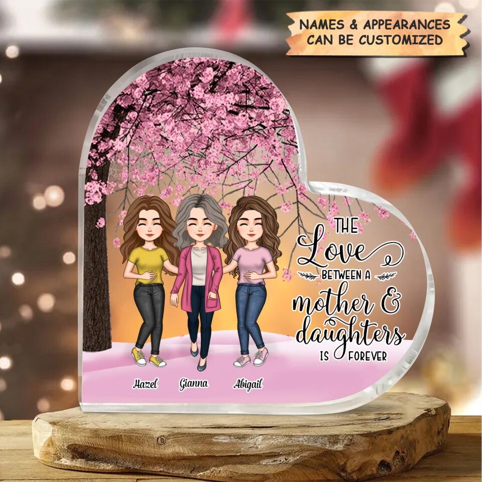 Personalized Heart-shaped Acrylic Plaque - Gift For Mom - The Love Between Mother And Daughters ARND036