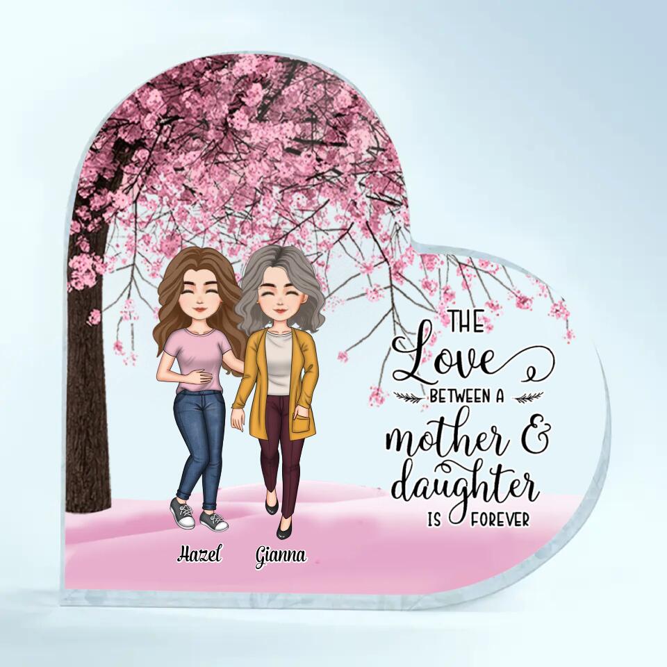 Personalized Heart-shaped Acrylic Plaque - Gift For Mom - The Love Between Mother And Daughters ARND036