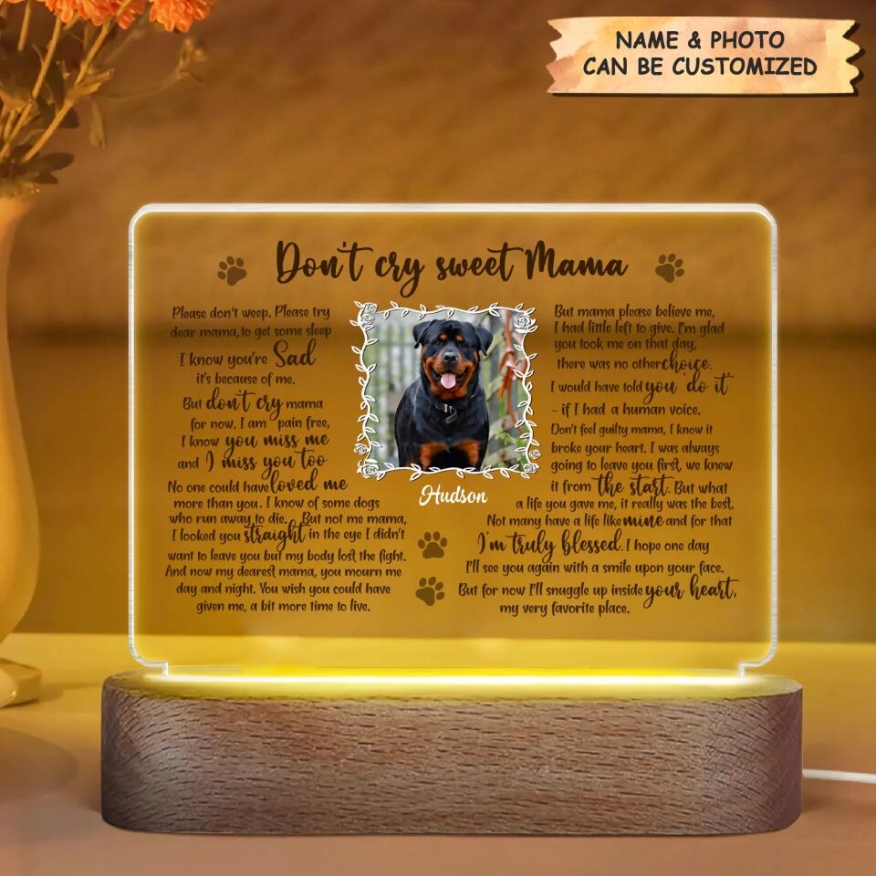 Personalized Acrylic LED Night Light - Gift For Dog Lover - Don't Cry Sweet Mama ARND036