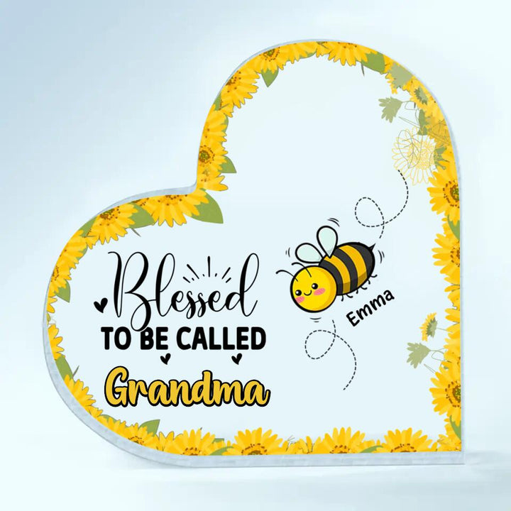 Personalized Heart-shaped Acrylic Plaque - Gift For Grandma - Blessed To Be Called Grandma Bee ARND005