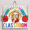 Personalized Door Sign - Gift For Teacher - Welcome To My Classroom ARND018