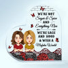 Personalized Heart-shaped Acrylic Plaque - Gift For Friend - We Are Not Sugar And Spice We Are Best Friend ARND037