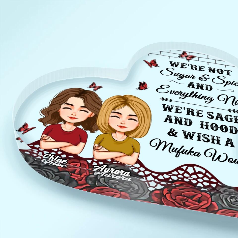Personalized Heart-shaped Acrylic Plaque - Gift For Friend - We Are Not Sugar And Spice We Are Best Friend ARND037