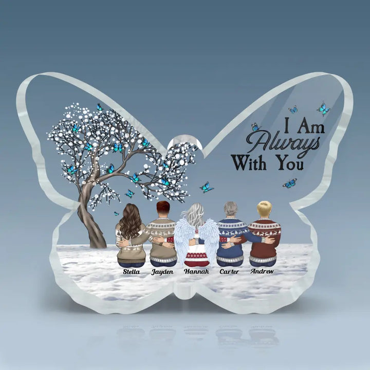 Personalized Butterfly Acrylic Plaque - Gift For Family - I Am Always With You