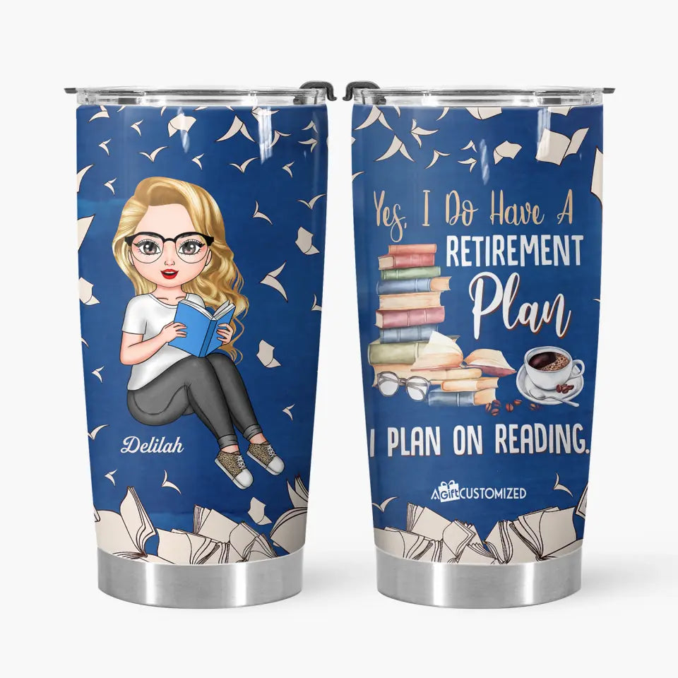 Personalized Tumbler - Gift For Reading Lover - I Plan On Reading ARND018