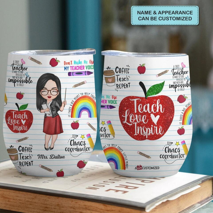 Personalized Wine Tumbler - Gift For Teacher - Teacher Love Inspire Teacher ARND005