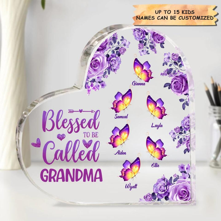 Personalized Heart-shaped Acrylic Plaque - Gift For Mom & Grandma - Blessed To Be Called Grandma ARND018