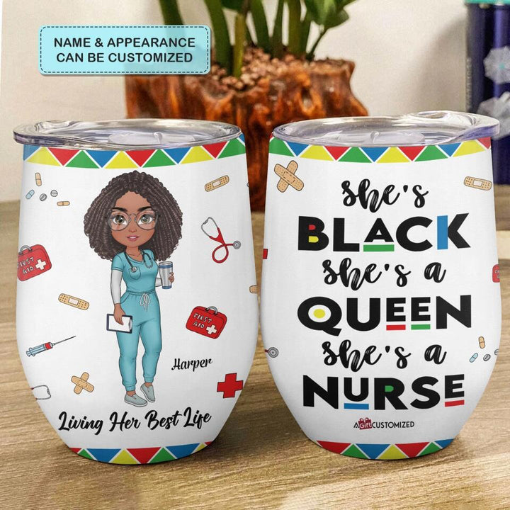 Personalized Wine Tumbler - Gift For Nurse - She's A Queen She's A Nurse ARND005