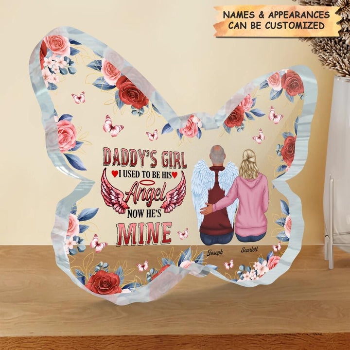 Personalized Butterfly Acrylic Plaque - Gift For Father - I Used To Be His Angel Now He's Mine ARND018