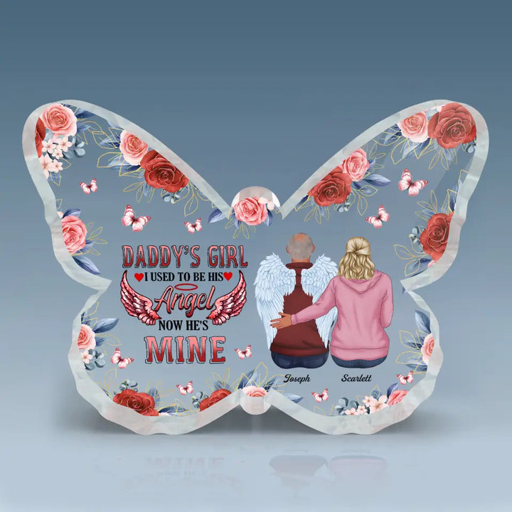 Personalized Butterfly Acrylic Plaque - Gift For Father - I Used To Be His Angel Now He's Mine ARND018