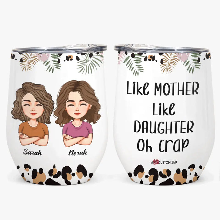 Personalized Wine Tumbler - Gift For Mom - Like Mother Like Daughter ARND037