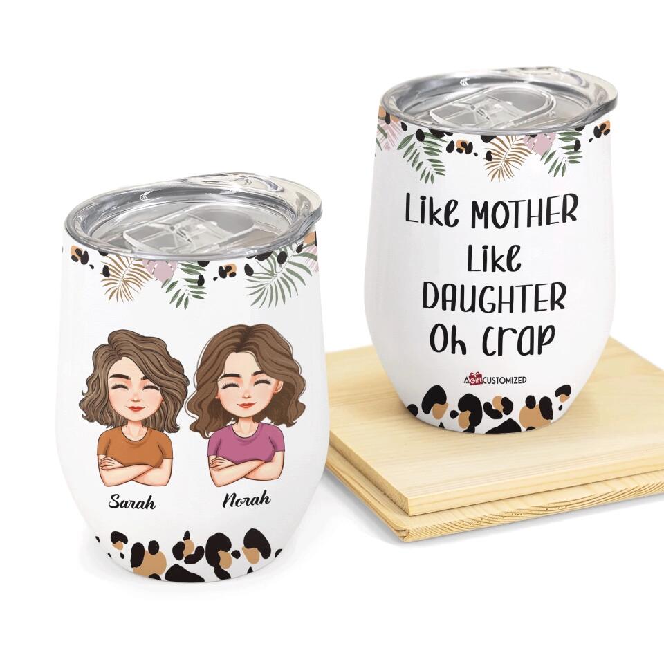 Personalized Wine Tumbler - Gift For Mom - Like Mother Like Daughter ARND037