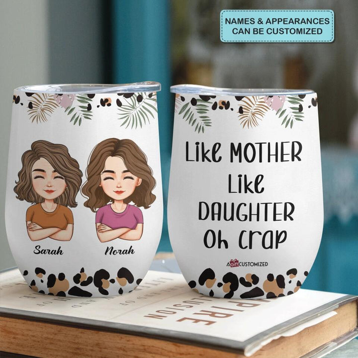 Personalized Wine Tumbler - Gift For Mom - Like Mother Like Daughter ARND037