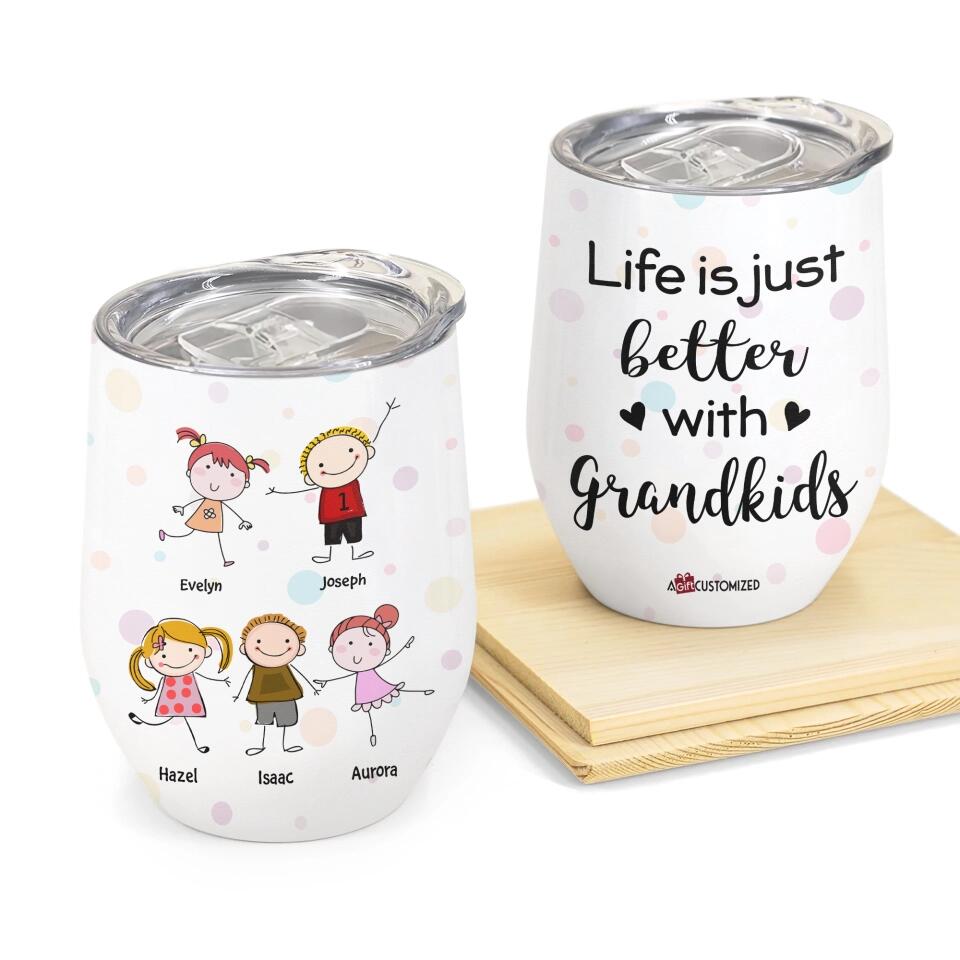 Personalized Wine Tumbler - Gift For Grandma - Life Is Better With Grandkids ARND037