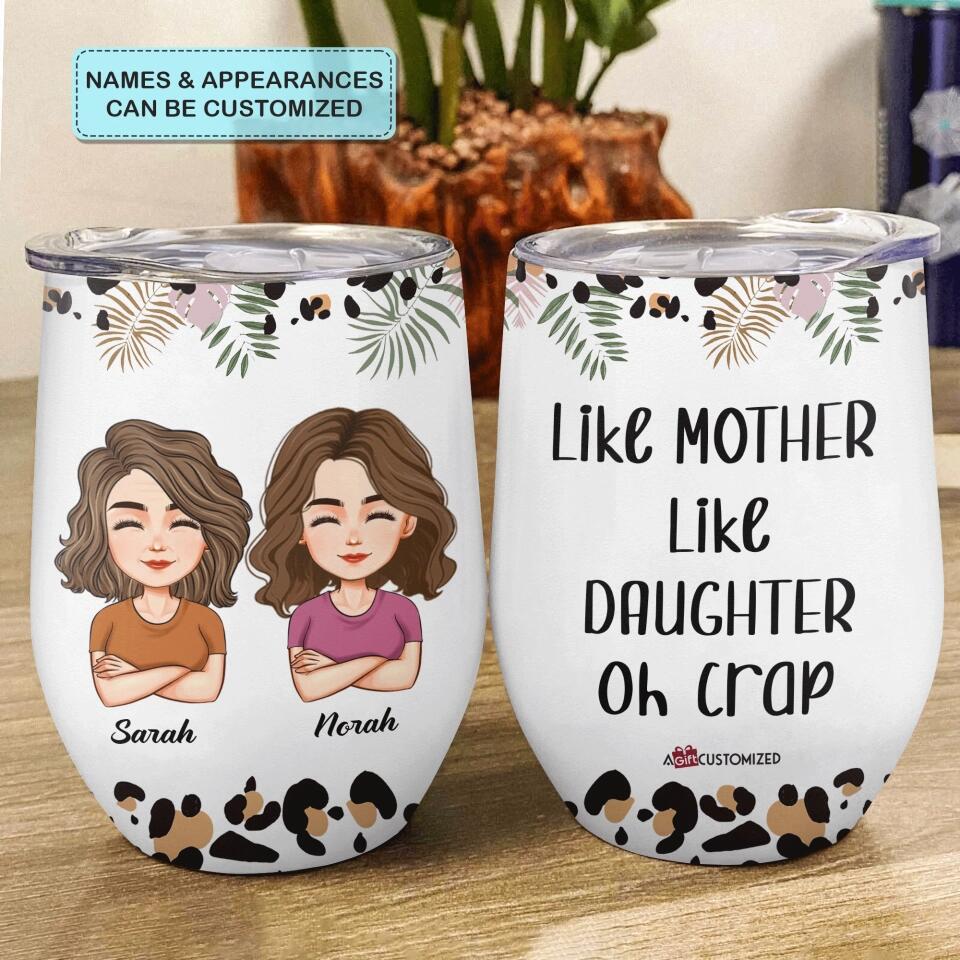 Personalized Wine Tumbler - Gift For Mom - Like Mother Like Daughter ARND037