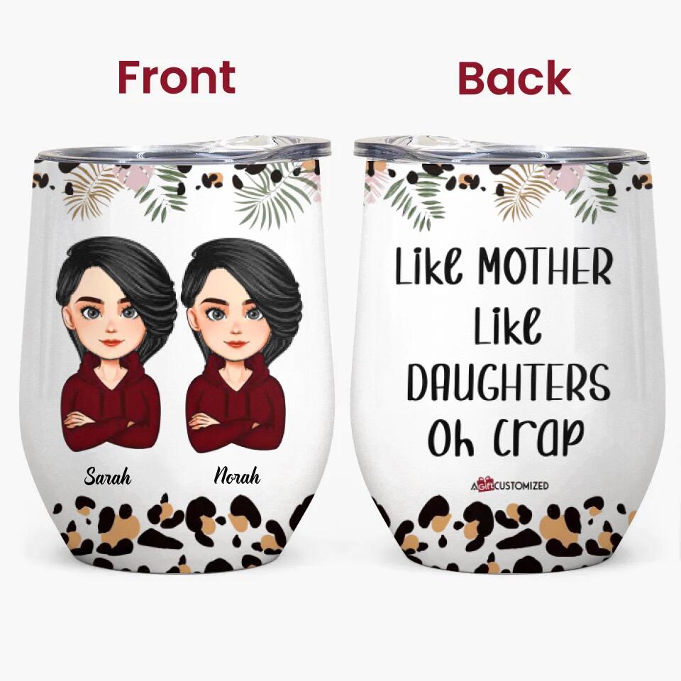 Personalized Wine Tumbler - Gift For Mom - Like Mother Like Daughter ARND037