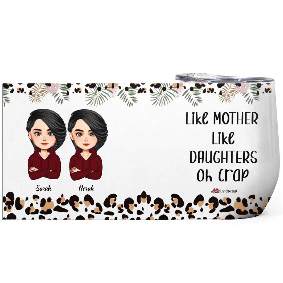 Personalized Wine Tumbler - Gift For Mom - Like Mother Like Daughter ARND037