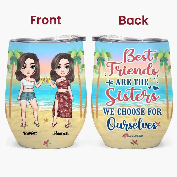 Personalized Wine Tumbler - Gift For Friend - Best Friends Are The Sisters ARND018
