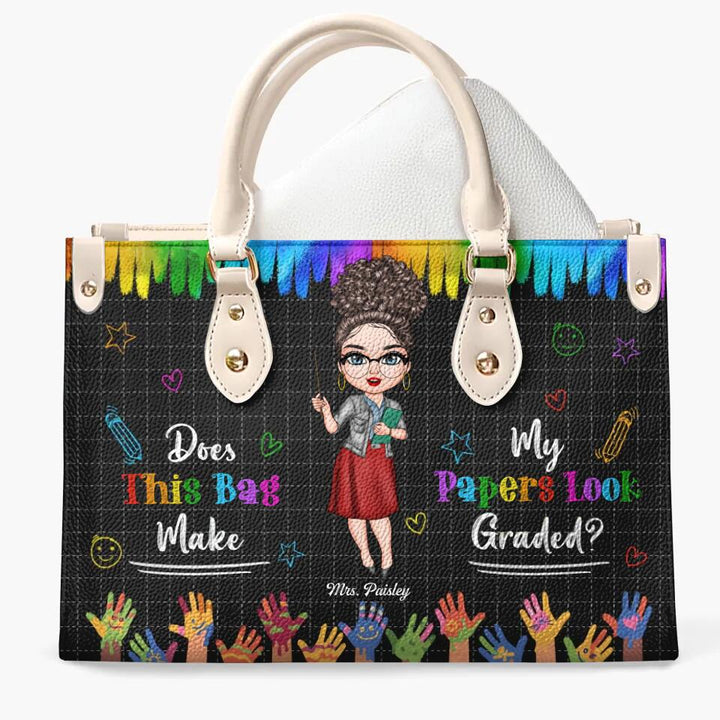 Personalized Leather Bag - Gift For Teacher - Does This Bag Make My Paper Look Graded ARND018