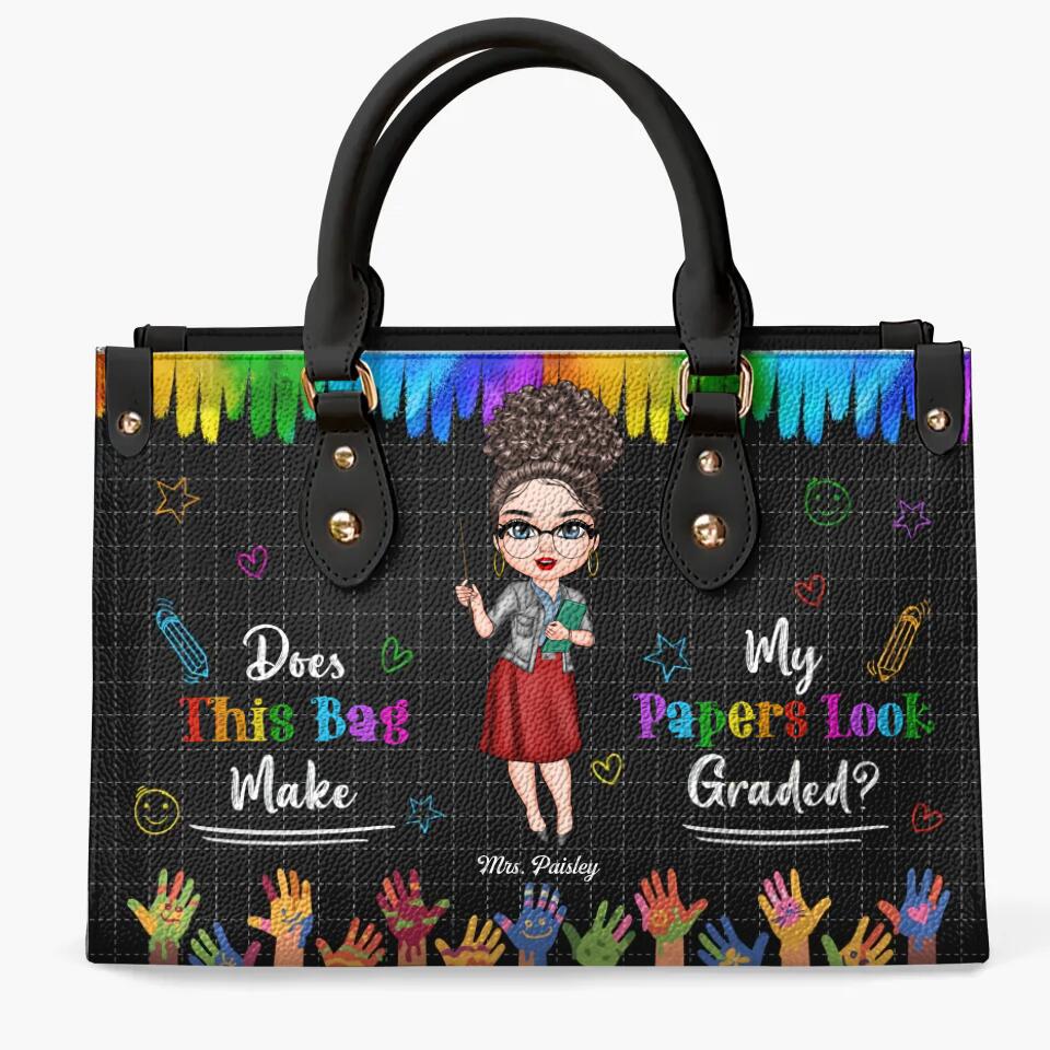 Personalized Leather Bag - Gift For Teacher - Does This Bag Make My Paper Look Graded ARND018