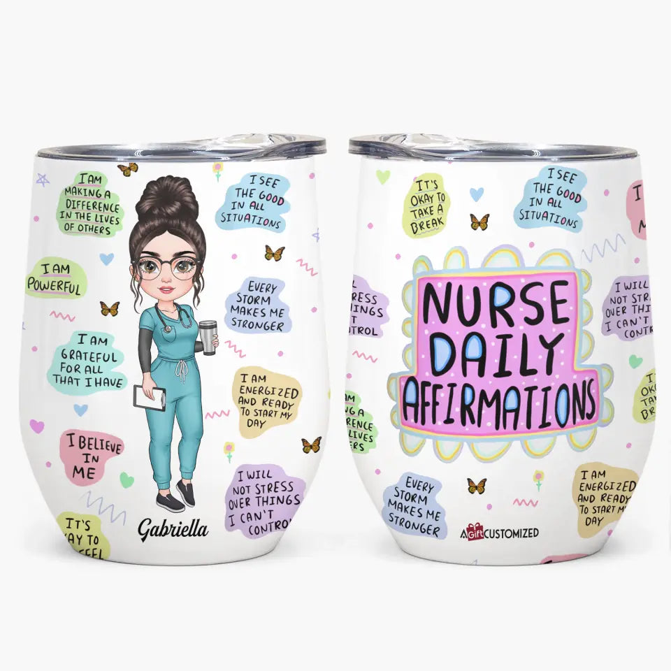 Personalized Wine Tumbler - Gift For Nurse - Nurse Daily Affirmations ARND005