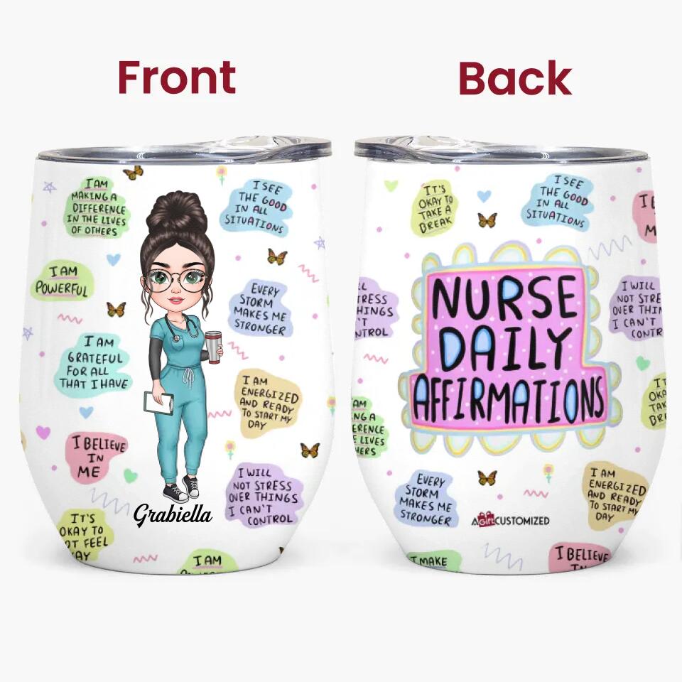 Personalized Wine Tumbler - Gift For Nurse - Nurse Daily Affirmations ARND005