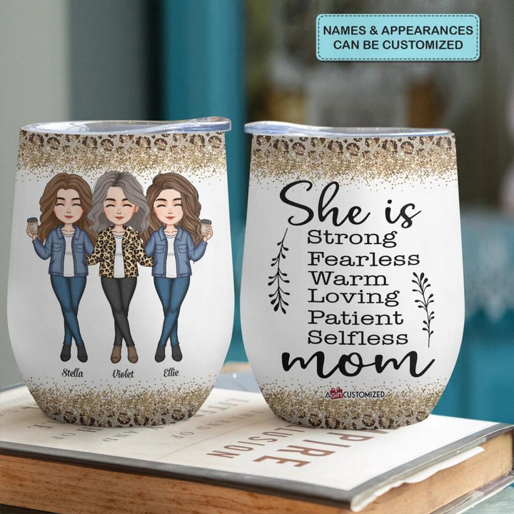Personalized Wine Tumbler - Gift For Mom - She Is Strong Mom ARND036