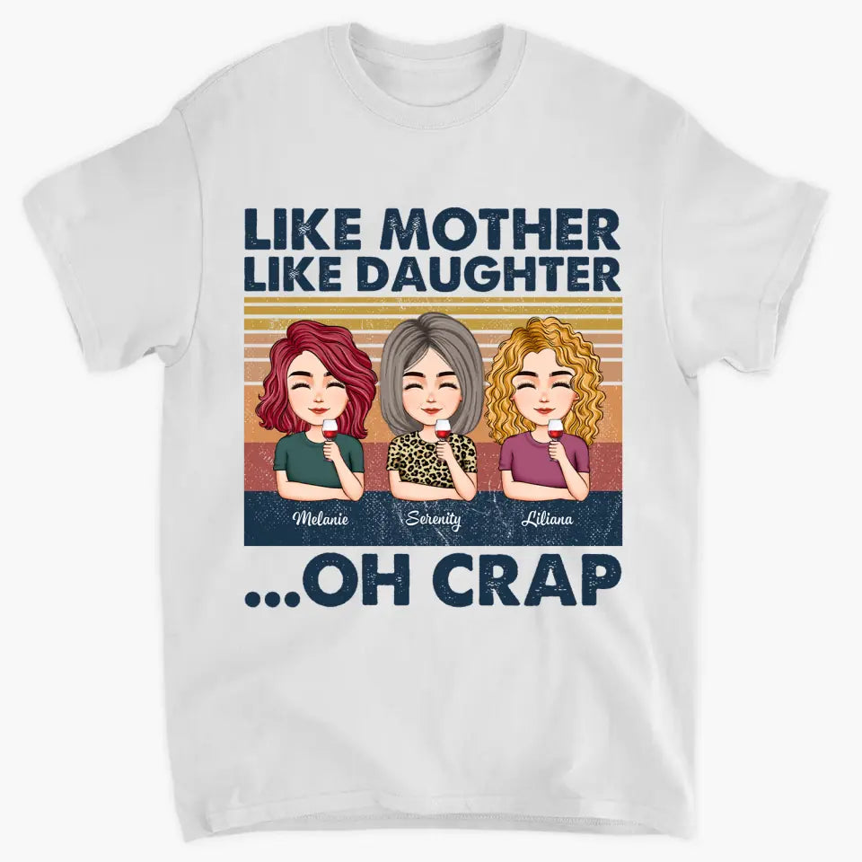 Personalized T-shirt - Gift For Mom - Like Mother Like Daughter