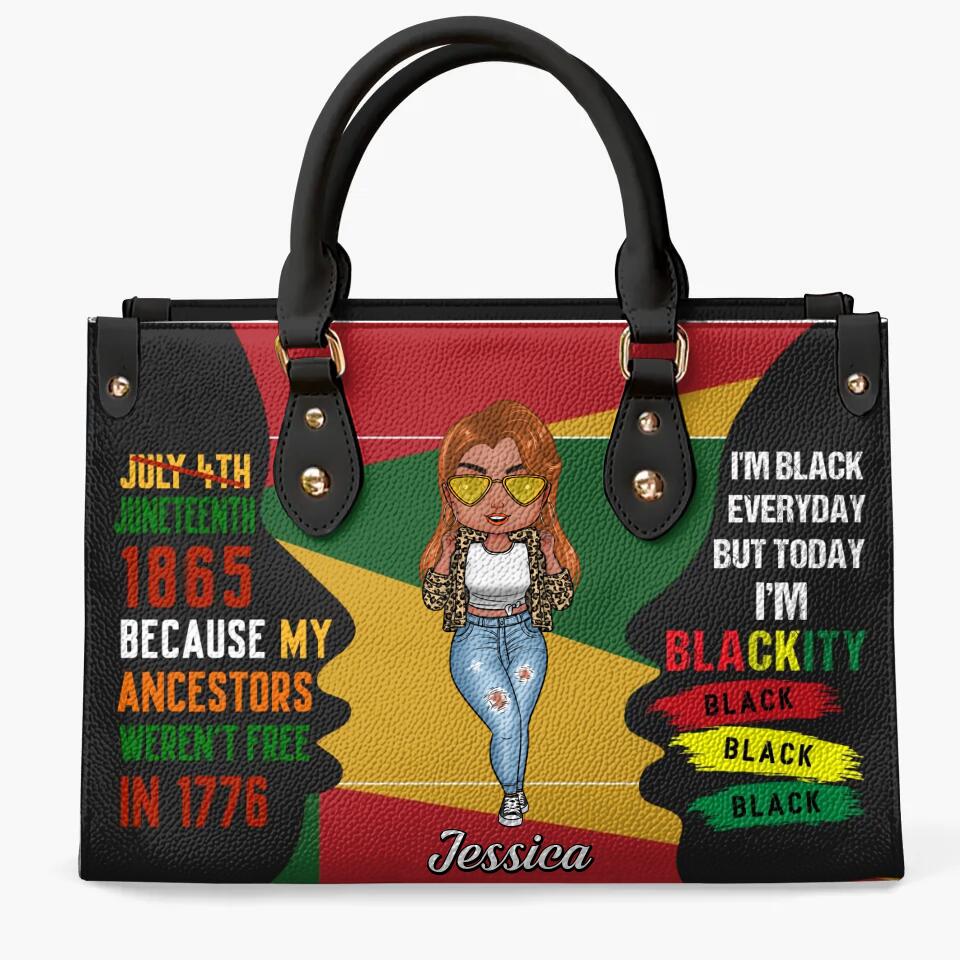 Personalized Leather Bag - Gift For Juneteenth - Juneteenth 1865 Because My Ancestors Weren't Free In 1776 ARND0014