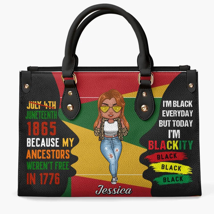 Personalized Leather Bag - Gift For Juneteenth - Juneteenth 1865 Because My Ancestors Weren't Free In 1776 ARND0014