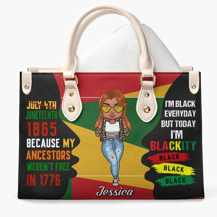 Personalized Leather Bag - Gift For Juneteenth - Juneteenth 1865 Because My Ancestors Weren't Free In 1776 ARND0014