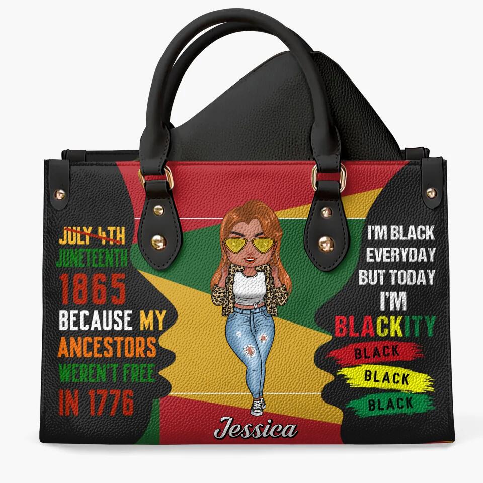 Personalized Leather Bag - Gift For Juneteenth - Juneteenth 1865 Because My Ancestors Weren't Free In 1776 ARND0014