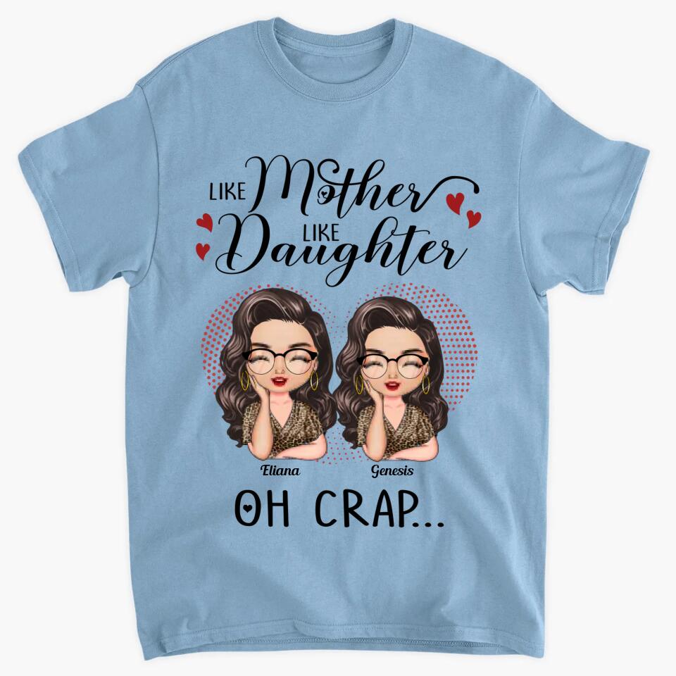 Like Mother - Like Daughter - Oh Crap - T-Shirt