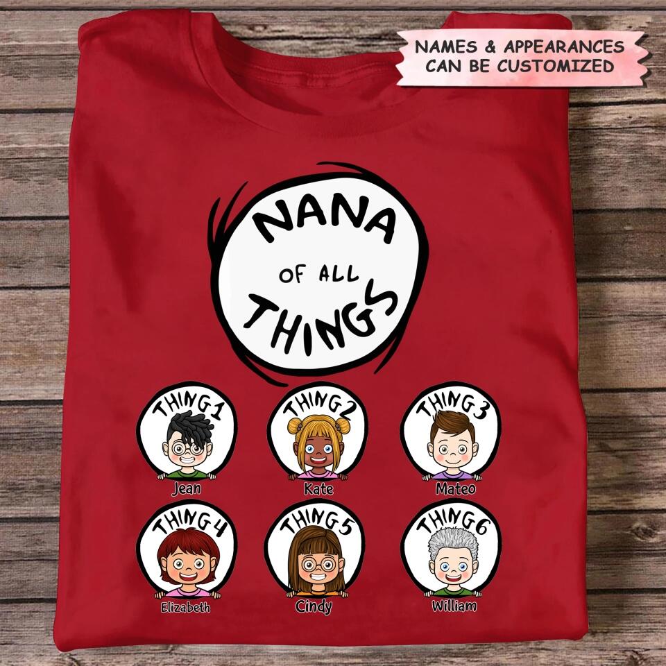 Personalized T-shirt - Mother's Day Gift For Mom - Grandma Of All Things ARND036