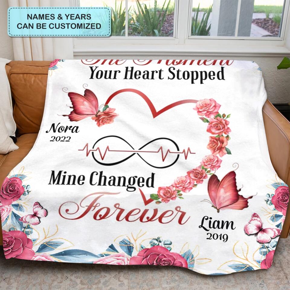 Personalized Blanket - Gift For Family Member - The Moment Your Heart Stopped, Mine Changed Forever ARND005