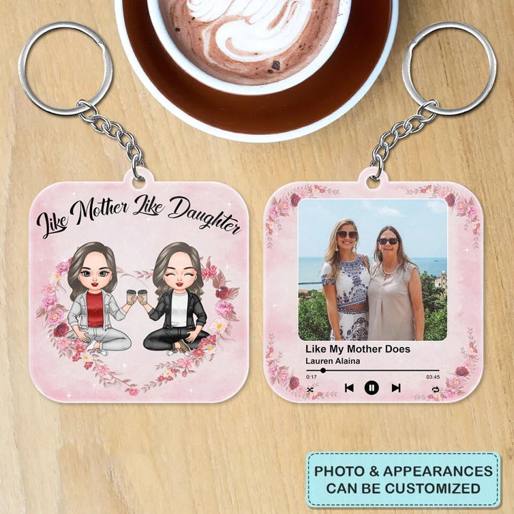 Personalized Keychain - Gift For Mom - Like Mother Like Daughter ARND0014