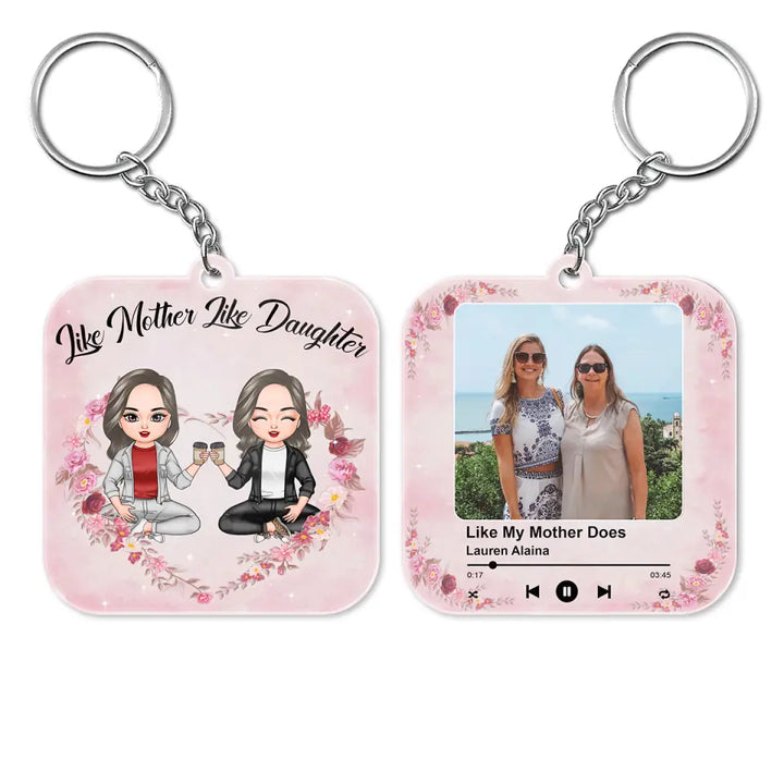 Personalized Keychain - Gift For Mom - Like Mother Like Daughter ARND0014