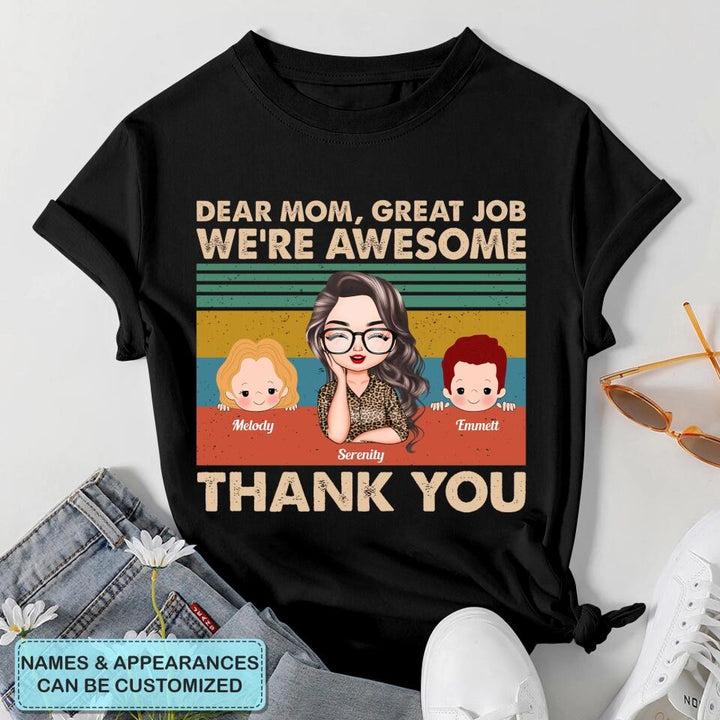 Personalized T-shirt - Gift For Mom - Dear Mom Great Job ARND0014