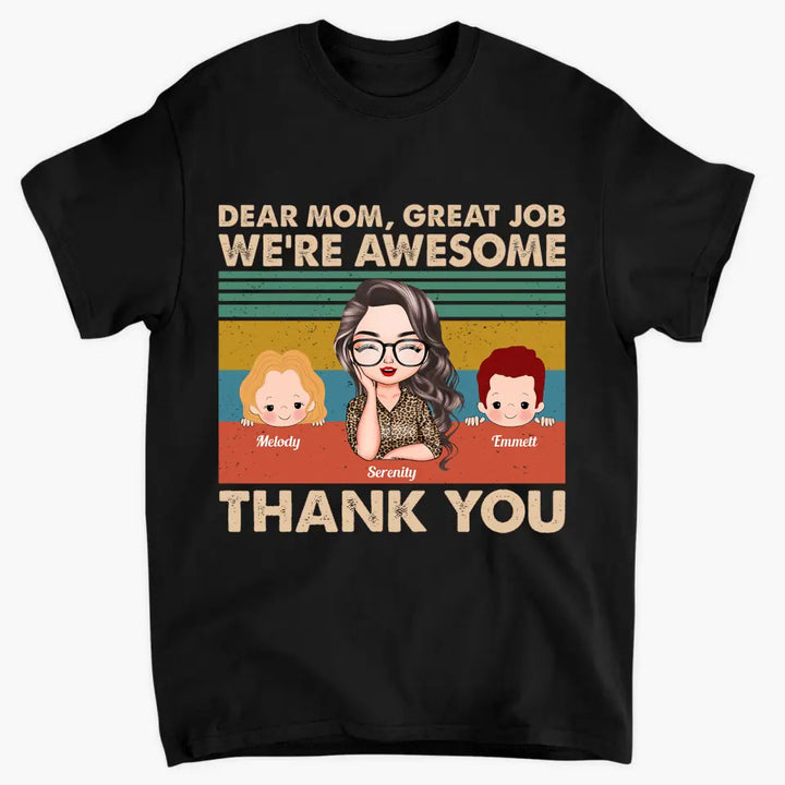 Personalized T-shirt - Gift For Mom - Dear Mom Great Job ARND0014