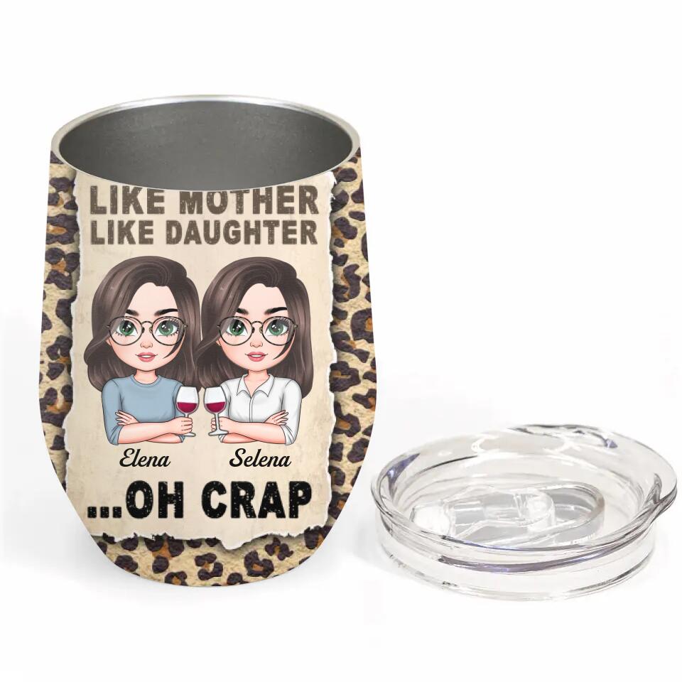 Personalized Wine Tumbler - Gift For Mom - Like Mother Like Daughter ARND0014